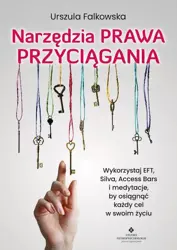 eBook Narzędzia Prawa Przyciągania. Wykorzystaj EFT, Silva, Access Bars i medytacje, by osiągnąć każdy cel w swoim życiu - Urszula Falkowska mobi epub