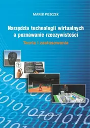 eBook Narzędzia technologii wirtualnych a poznawanie rzeczywistości - Marek Piszczek