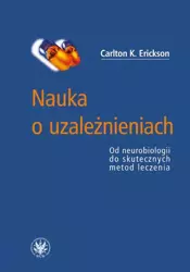 eBook Nauka o uzależnieniach - Carlton K. Erickson