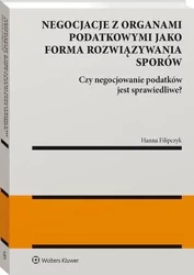 eBook Negocjacje z organami podatkowymi jako forma rozwiązywania sporów - Hanna Filipczyk