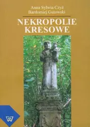 eBook Nekropolie kresowe - Anna Sylwia Czyż