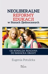 eBook Neoliberalne uwikłania edukacji - Eugenia Potulicka