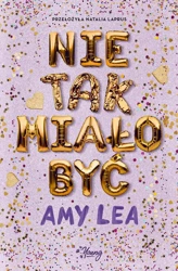 eBook Nie tak miało być - Amy Lea epub mobi