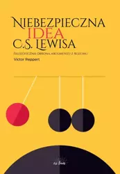 eBook Niebezpieczna idea C.S. Lewisa. Filozoficzna obrona argumentu z rozumu - Victor Reppert epub mobi