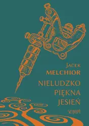 eBook Nieludzko piękna jesień - Jacek Melchior mobi epub