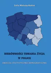 eBook Nierówność trwania życia w Polsce. Analiza statystyczno-demograficzna - Zofia Mielecka-Kubień