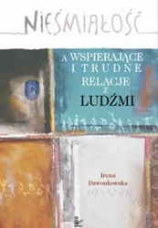 eBook Nieśmiałość a wspierające i trudne relacje z ludźmi - Irena Dzwonkowska