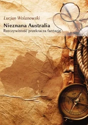 eBook Nieznana Australia. Rzeczywistość przekracza fantazję - Lucjan Wolanowski epub