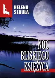 eBook Noc bliskiego księżyca - Helena Sekuła mobi epub