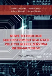 eBook Nowe technologie jako instrument realizacji polityki bezpieczeństwa informacyjnego. Prolegomena - Juliusz Sikorski