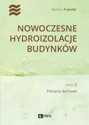 eBook Nowoczesne hydroizolacje budynków. Część 2 - Barbara Francke mobi epub