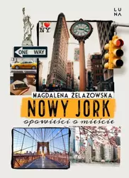 eBook Nowy Jork. Opowieści o mieście - Magdalena Żelazowska mobi epub