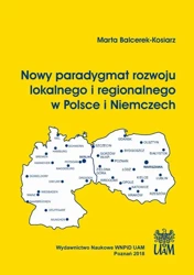 eBook Nowy paradygmat rozwoju lokalnego i regionalnego w Polsce i Niemczech - Marta Balcerek-Kosiarz