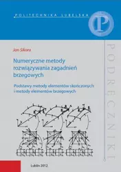 eBook Numeryczne metody rozwiązywania zagadnień brzegowych. Podstawy metody elementów skończonych i metody elementów brzegowych - Jan Sikora