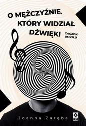 eBook O mężczyźnie który widział dźwięki - Joanna Zaręba mobi epub