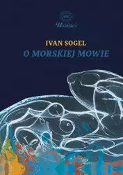 eBook O morskiej mowie - Ivan Sogel mobi epub