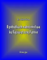 eBook O pobudkach nabożeństwa ku Najświętszej Pannie - Jakub Górka mobi epub