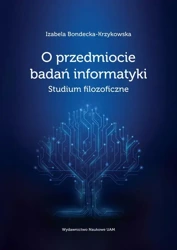 eBook O przedmiocie badań informatyki - Izabela Bondecka-Krzykowska