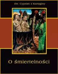 eBook O śmiertelności - Św. Cyprian z Kartaginy mobi epub