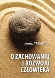 eBook O zachowaniu i rozwoju człowieka - Janusz Trempała