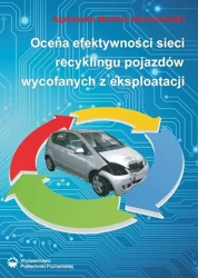 eBook Ocena efektywności sieci recyklingu pojazdów wycofanych z eksploatacji - Agnieszka Merkisz-Guranowska