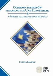 eBook Ochrona interesów finansowych Unii Europejskiej - Celina Nowak