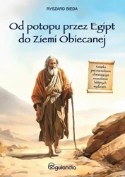 eBook Od Potopu przez Egipt do Ziemi Obiecanej - Ryszard Bieda epub mobi