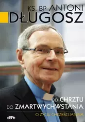 eBook Od chrztu do zmartwychwstania - Antoni bp Długosz epub mobi