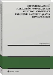 eBook Odpowiedzialność małżonków pozostających w ustroju wspólności ustawowej za zobowiązania jednego z nich - Wojciech Górecki