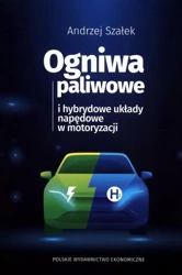 eBook Ogniwa paliwowe i hybrydowe układy napędowe w motoryzacji - Andrzej Szałek