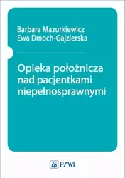 eBook Opieka położnicza nad pacjentkami niepełnosprawnymi - Barbara Mazurkiewicz mobi epub