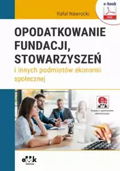 eBook Opodatkowanie fundacji, stowarzyszeń i innych podmiotów ekonomii społecznej (e-book z suplementem elektronicznym) - Rafał Nawrocki