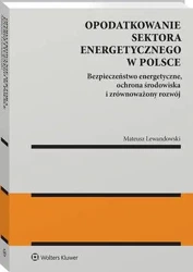 eBook Opodatkowanie sektora energetycznego w Polsce - Mateusz Lewandowski