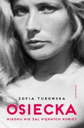 eBook Osiecka Nikomu nie żal pięknych kobiet - Zofia Turowska epub mobi