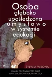 eBook Osoba głęboko upośledzona umysłowo w systemie edukacji - Sylwia Wrona