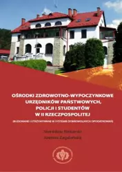 eBook Ośrodki zdrowotno-wypoczynkowe urzędników państwowych, policji i studentów II Rzeczpospolitej - Stanisław Piekarski