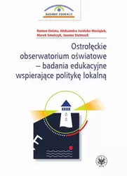 eBook Ostrołęckie obserwatorium oświatowe – badania edukacyjne wspierające politykę lokalną - Roman Dolata