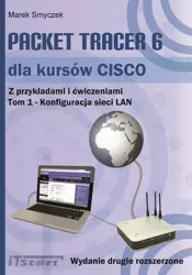 eBook Packet Tracer 6 dla kursów CISCO Tom 1 wydanie 2 rozszerzone - Marek Smyczek