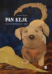 eBook Pan Kejk W poszukiwaniu psiego nieba - Natalia Rajczak epub mobi