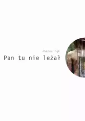 eBook Pan tu nie leżał - Joanna Bąk