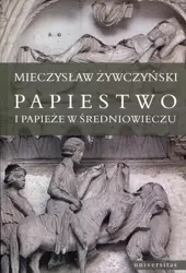 eBook Papiestwo i papieże w średniowieczu - Mieczysław Żywczyński