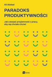 eBook Paradoks produktywności. Jak czerpać przyjemność z pracy, aby się chciało chcieć - Ali Abdaal epub mobi