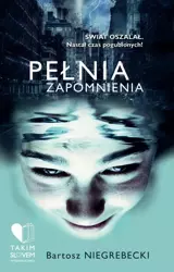 eBook Pełnia zapomnienia - Bartosz Niegrebecki mobi epub