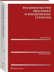 eBook Pełnomocnictwo procesowe w postępowaniu cywilnym - Jacek Gudowski