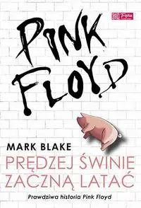 eBook Pink Floyd - Prędzej świnie zaczną latać - Mark Blake mobi epub