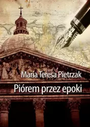 eBook Piórem przez epoki - Maria Teresa Pietrzak mobi epub