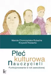 eBook Płeć kulturowa nauczycieli - Mariola Chomczyńska-Rubacha