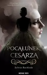 eBook Pocałunek cesarza - Sylwia Bachleda mobi epub