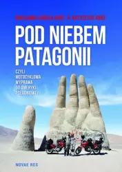 eBook Pod niebem Patagonii, czyli motocyklowa wyprawa do Ameryki Południowej - Krzysztof Rudź epub mobi