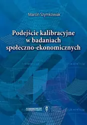 eBook Podejście kalibracyjne w badaniach społeczno-ekonomicznych - Marcin Szymkowiak